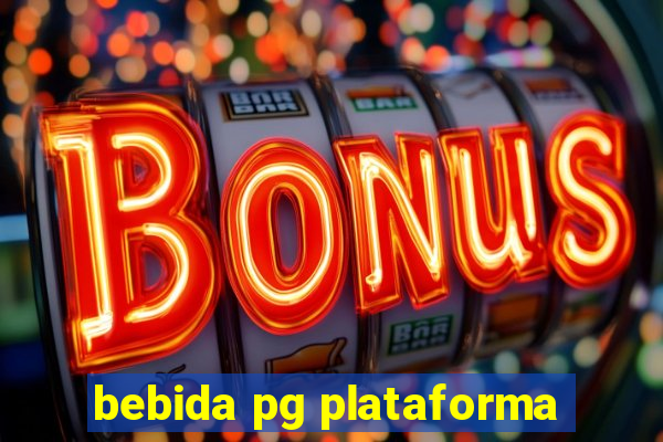 bebida pg plataforma